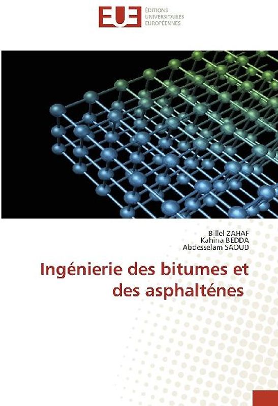 Ingénierie des bitumes et des asphalténes