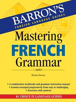 Mastering French Grammar (Barron's Mastering Grammar) - Deneux, Michael