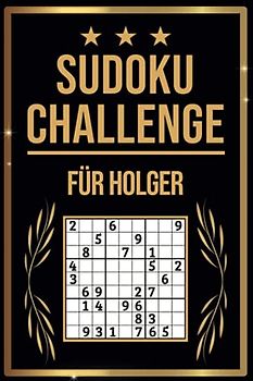 SUDOKU Challenge für Holger: Sudoku Buch I 300 Rätsel inkl. Anleitungen & Lösungen I Leicht bis Schwer I A5 I Tolles Geschenk für Holger