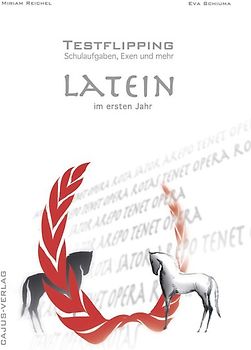 Testflipping. Latein. Das Schulaufgabenbuch.Latein im ersten Jahr.