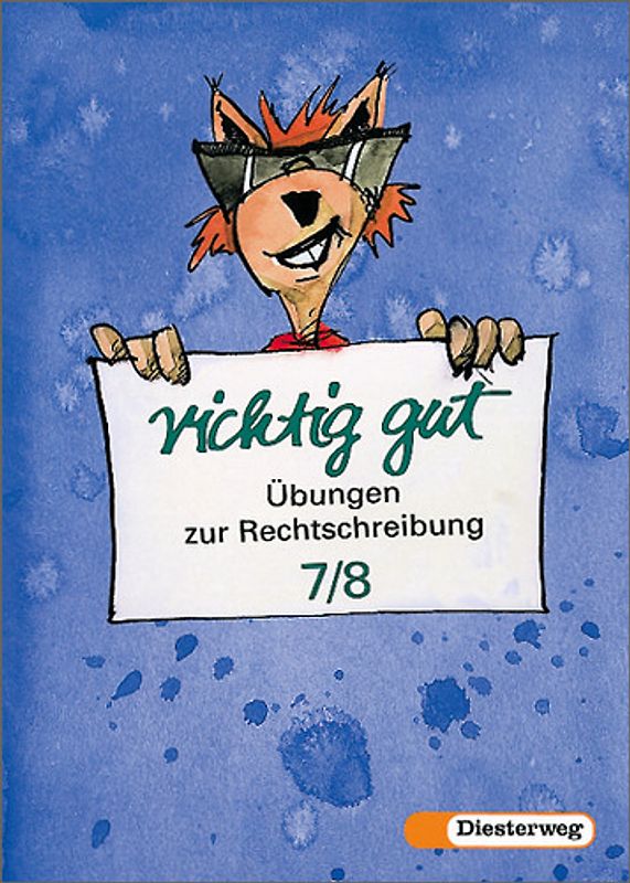 richtig gut. Übungen zur Rechtschreibung / Klassen 7 / 8