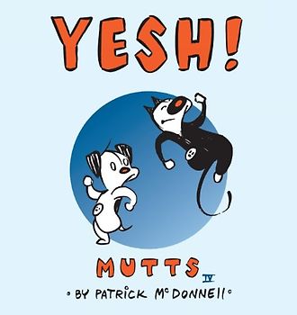 Yesh!: Mutts IV - Patrick McDonnell