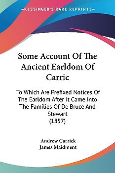 Some Account Of The Ancient Earldom Of Carric