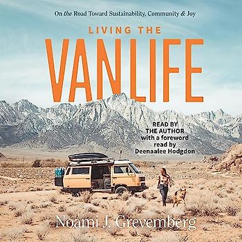 Living the Vanlife: On the Road Toward Sustainability, Community, and Joy