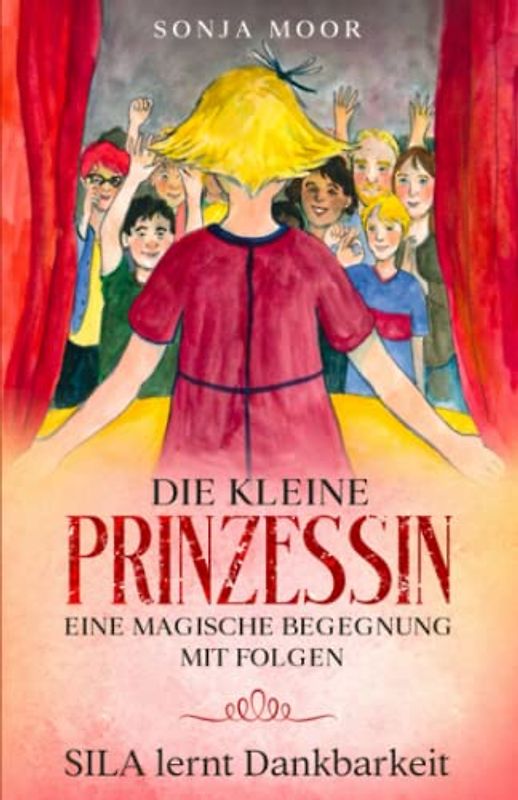 Die kleine Prinzessin- Eine magische Begegnung mit Folgen: SILA lernt Dankbarkeit