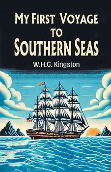 My First Voyage to Southern Seas