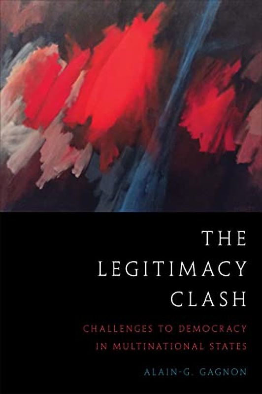 The Legitimacy Clash: Challenges to Democracy in Multinational States