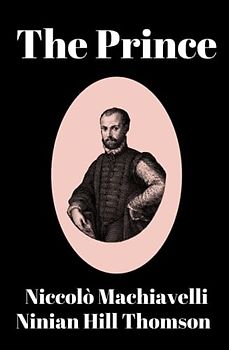 The Prince by Niccolo Machiavelli