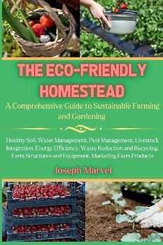 THE ECO-FRIENDLY HOMESTEAD