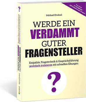 Werde ein verdammt guter Fragensteller