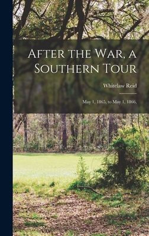 After the War, a Southern Tour