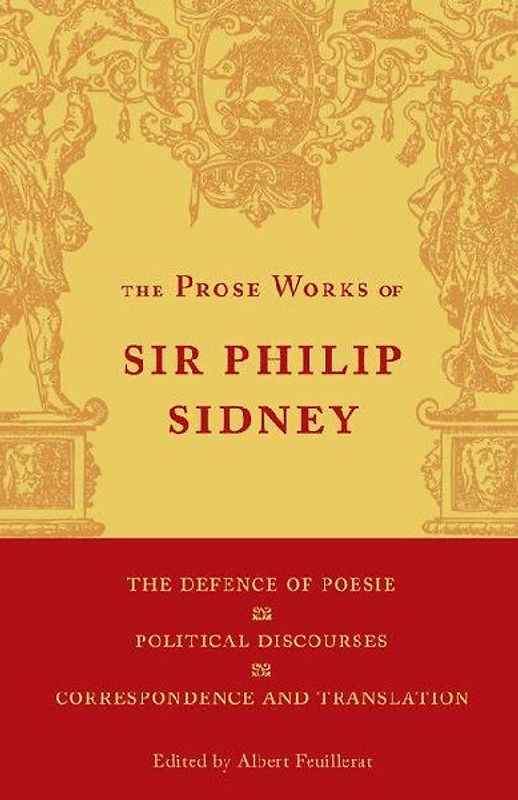 The Defence of Poesie, Political Discourses, Correspondence and Translation