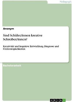 Sind Schüler/innen kreative Schreiber/innen?