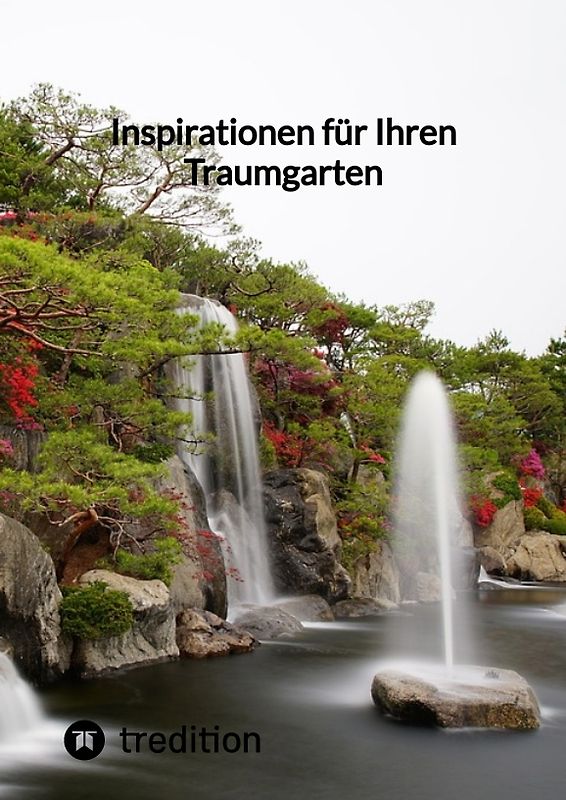 Inspirationen für Ihren Traumgarten