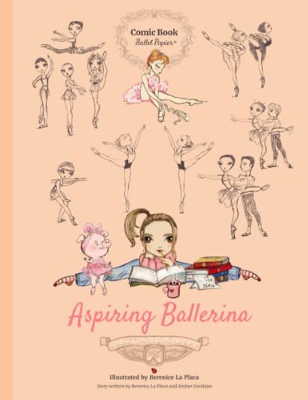 Aspiring Ballerina: Ballet Papier Academy (Ballet Papier Academy Comic Books, Band 2)