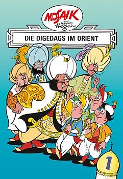 Mosaik von Hannes Hegen: Die Digedags im Orient, Bd. 1