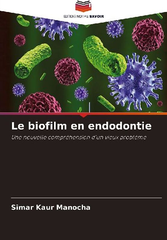 Le biofilm en endodontie