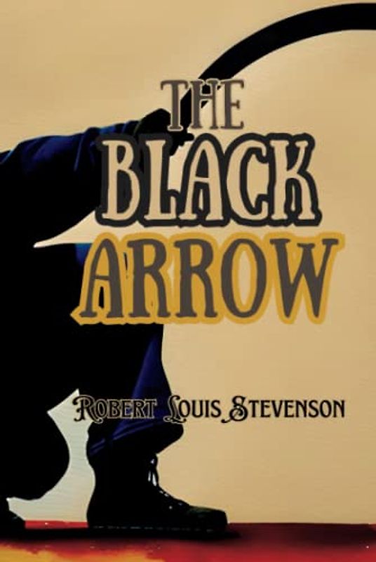 The Black Arrow Annotated