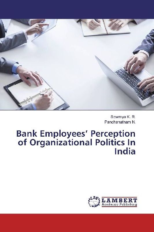 Bank Employees' Perception of Organizational Politics In India