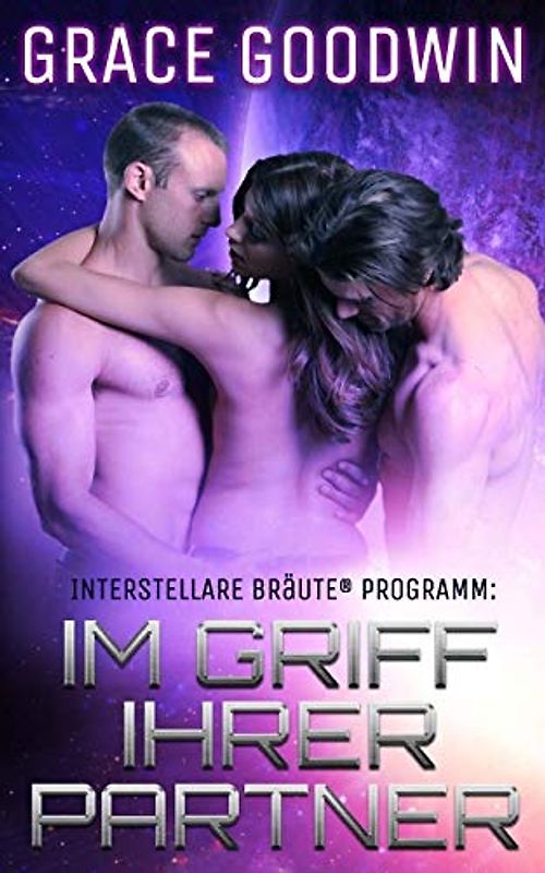 Im Griff ihrer Partner (Interstellare Bräute® Programm, Band 1)