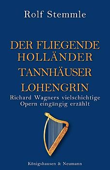 Holländer Tannhäuser Lohengrin