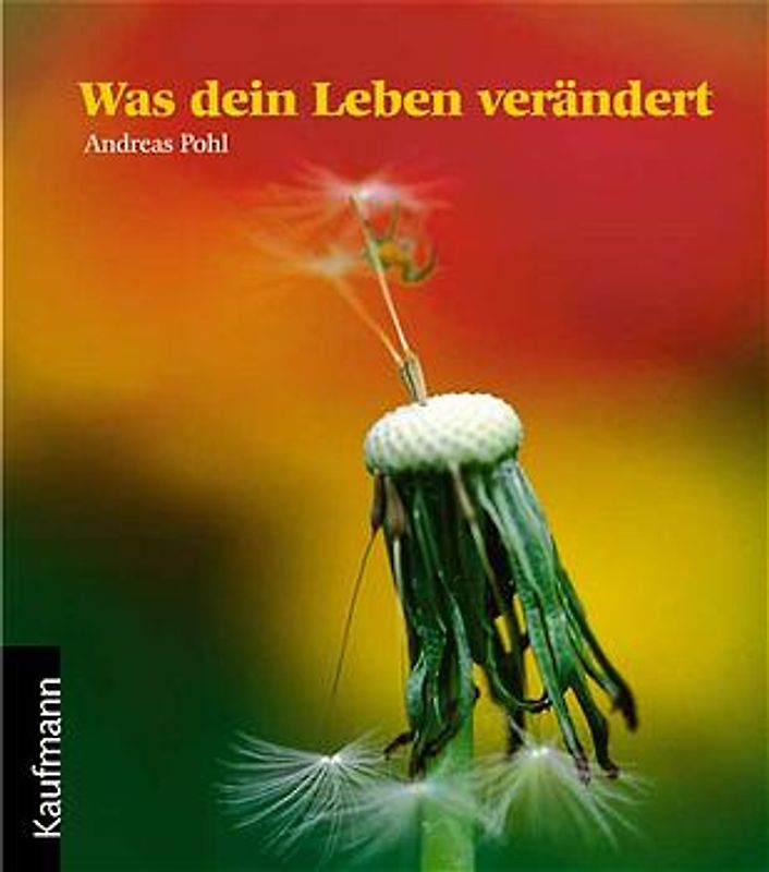 Was dein Leben verändert