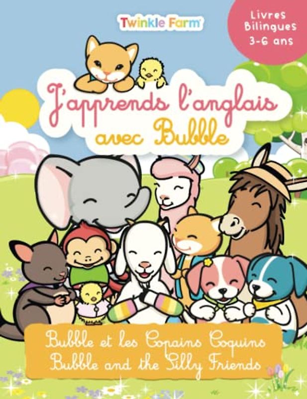Bubble et les Copains Coquins: J'apprends l'anglais avec Bubble (Twinkle Farm Francais / Anglais)