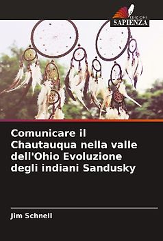 Comunicare il Chautauqua nella valle dell'Ohio Evoluzione degli indiani Sandusky