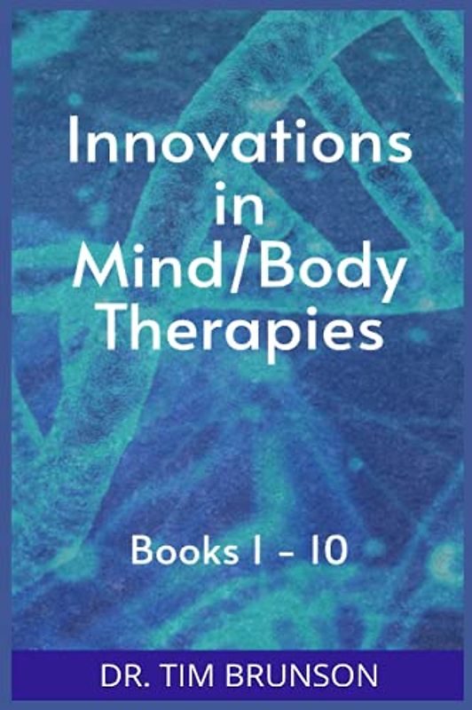 Innovations in Mind/Body Therapies
