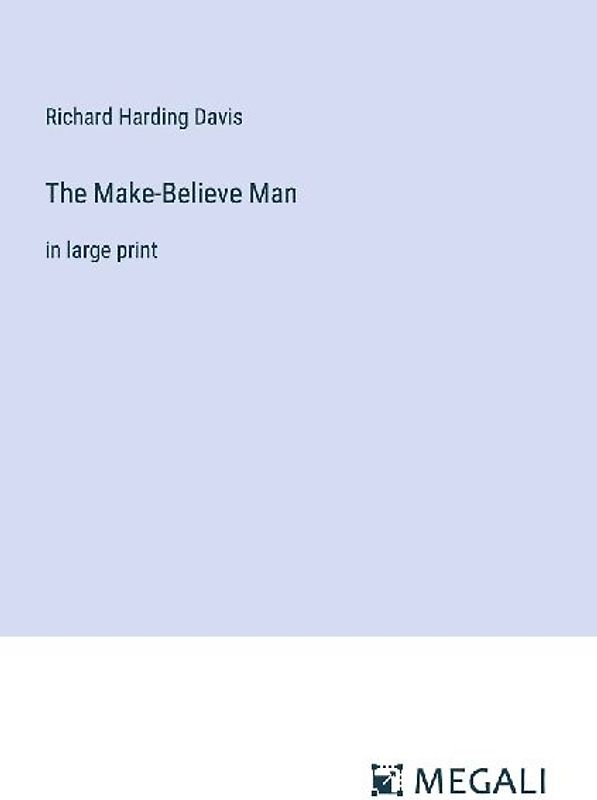 The Make-Believe Man
