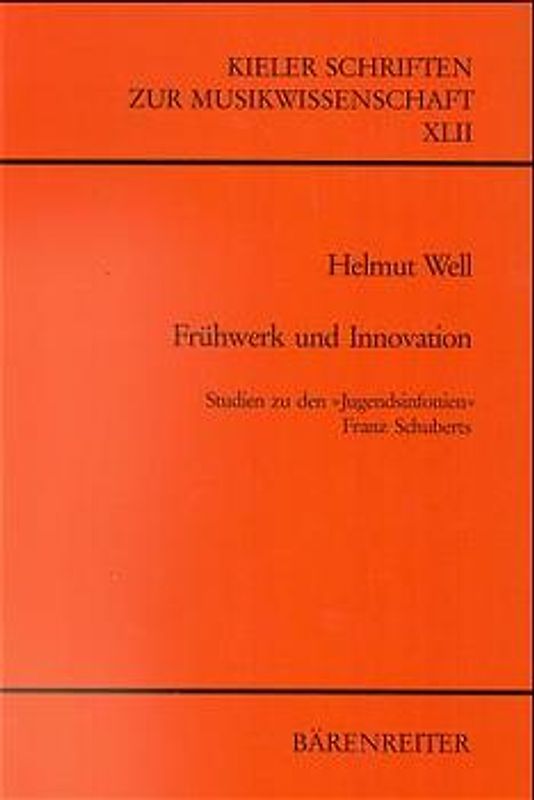 Frühwerk und Innovation. Studien zu den Jugendsinfonien Franz Schuberts