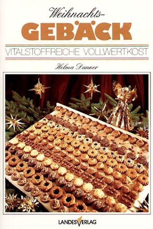 Weihnachtsgebäck. Vitalstoffreiche Vollwertkost