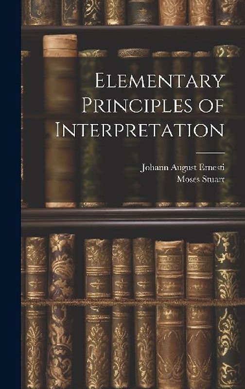 Elementary Principles of Interpretation