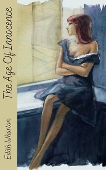 The Age of Innocence: The Original 1920 Edition (Annotated)