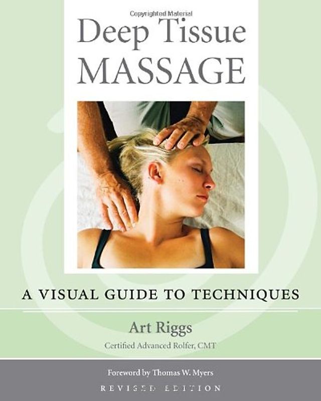 Deep Tissue Massage, Revised: A Visual Guide to Techniques