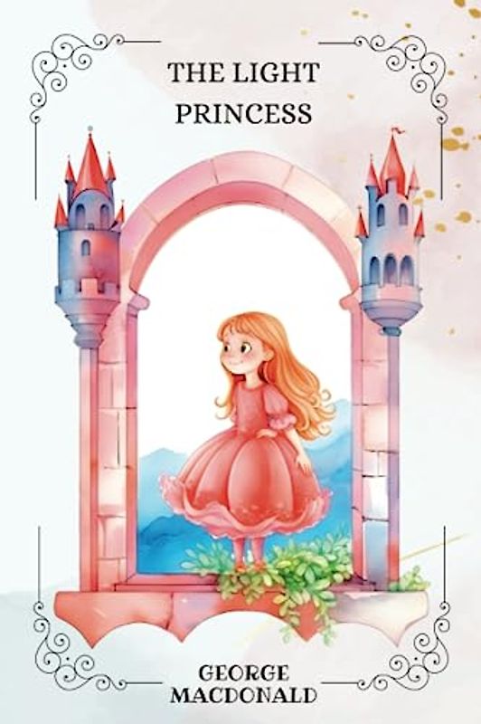 THE LIGHT PRINCESS by GEORGE MACDONALD