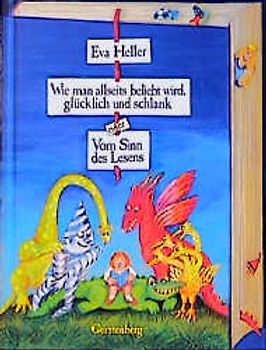 Wie man allseits beliebt wird, glücklich und schlank oder: Vom Sinn des Lesens