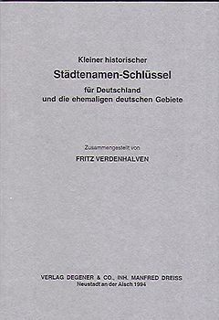 Kleiner historischer Städtenamen-Schlüssel für Deutschland und die ehemals deutschen Gebiete