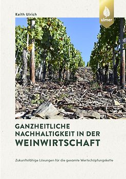 Ganzheitliche Nachhaltigkeit in der Weinwirtschaft