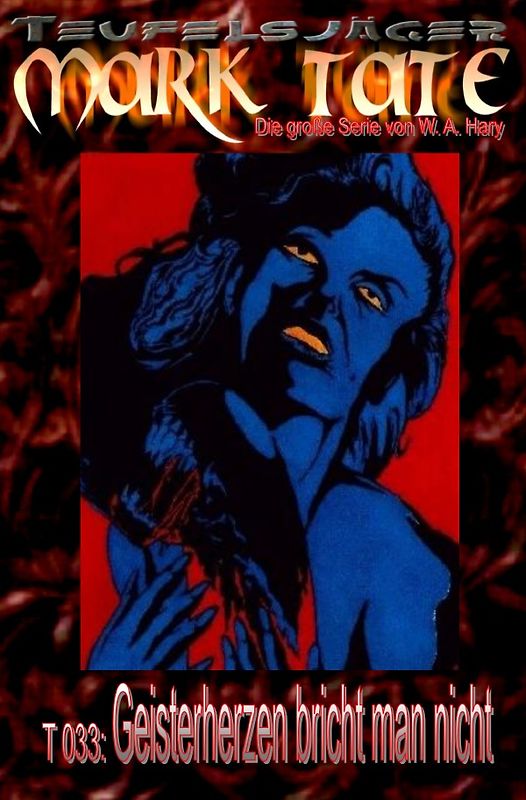 TEUFELSJÄGER MARK TATE / TEUFELSJÄGER Mark Tate 033: Geisterherzen bricht man nicht