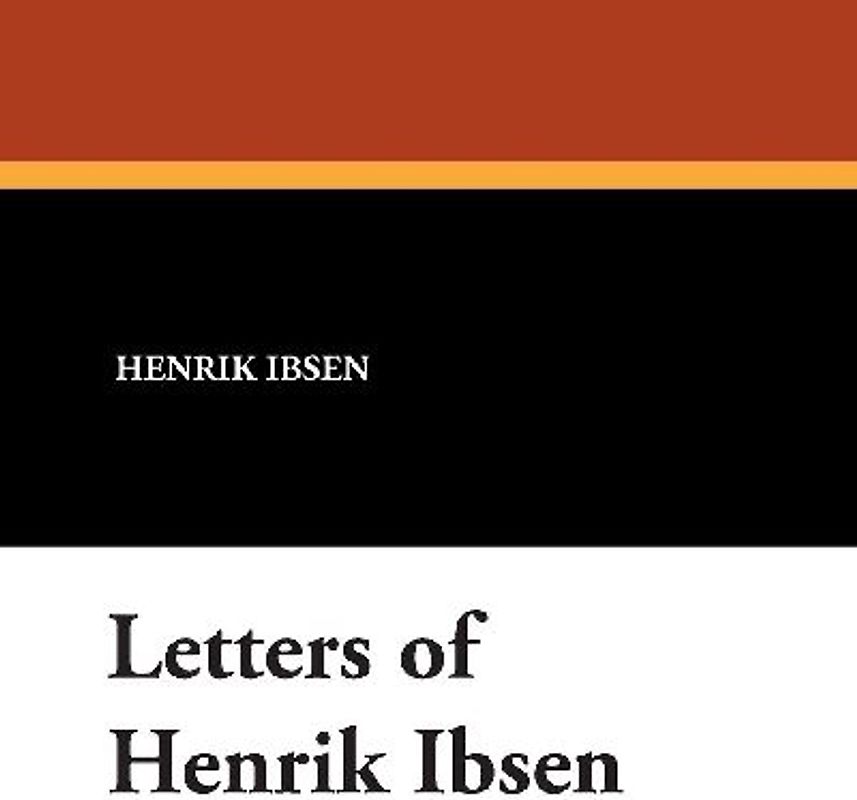 Letters of Henrik Ibsen
