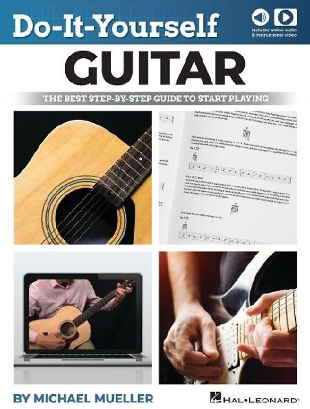 Do-It-Yourself Guitar: The Best Step-By-Step Guide to Start Playing by Michael Mueller and Including Online Video and Audio