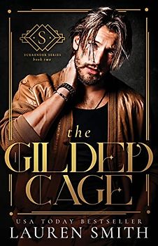 The Gilded Cage (Surrender, Band 2)