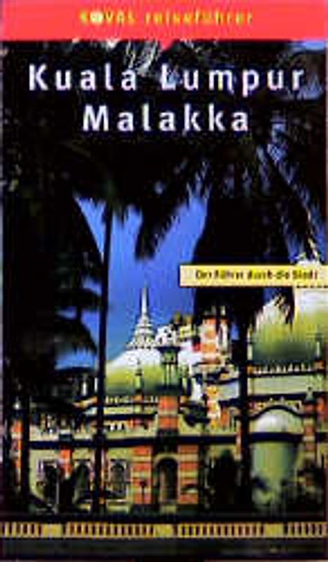 Kuala Lumpur /Malakka