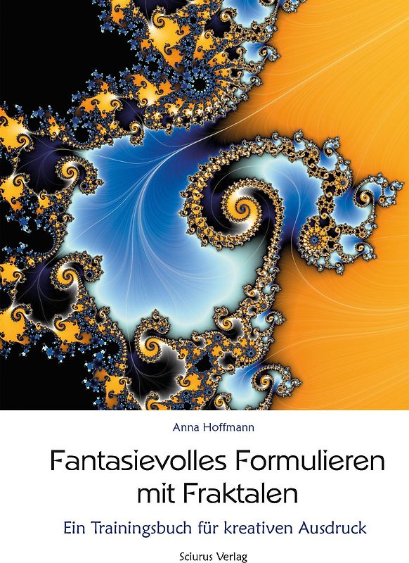Fantasievolles Formulieren mit Fraktalen