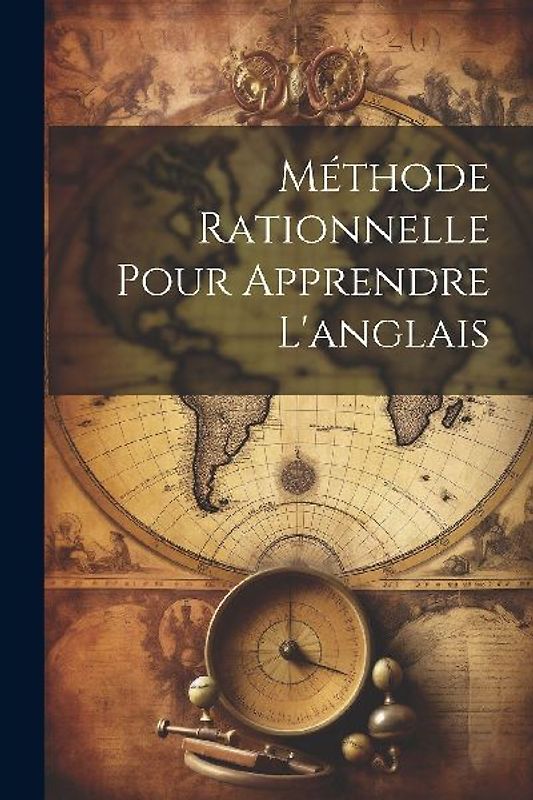 Méthode Rationnelle Pour Apprendre L'anglais