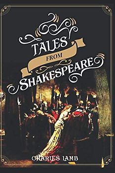 Tales from Shakespeare : Illustrated Edition
