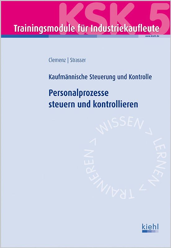 Trainingsmodul Industriekaufleute - Personalprozesse steuern und kontrollieren (KSK 5)