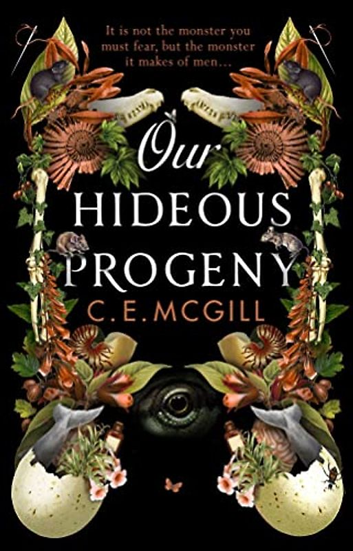 Our Hideous Progeny: A feminist retelling. A thrilling gothic adventure. Lose yourself in the darkly brilliant read of the year