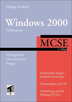 MCSE Windows 2000 - Professional - Übungsbuch mit deutschen Fragen (70-210)